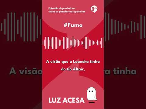#FUMO – LUZ ACESA