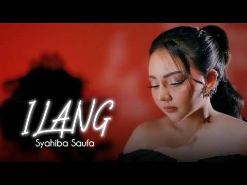 Syahiba Saufa - ILANG (Official Music Video)