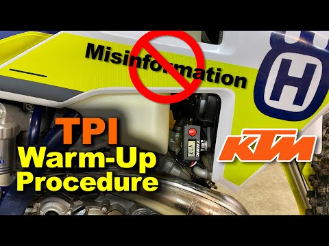 The REAL Way to Warm Up Your TPI - KTM / Husky / GAS GAS for 2023 [& 2022, 2021, ‘20, ‘19, ‘18]