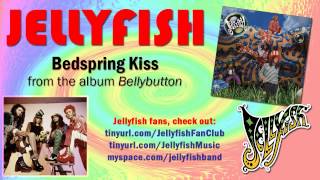 Jellyfish - Bedspring Kiss