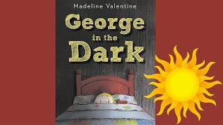 &quot;George in the Dark&quot; book reading. Great for kids who are afraid of the dark!