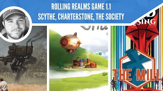 Rolling Realms Game 1.1 - Scythe, Charterstone, The Society - The Mill
