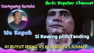 Download lagu KI BUYUT IRENG VS KI JAROJI VS JUMADI highlight mp3 Download lagu KI BUYUT IRENG VS KI JAROJI VS JUMADI highlight mp3