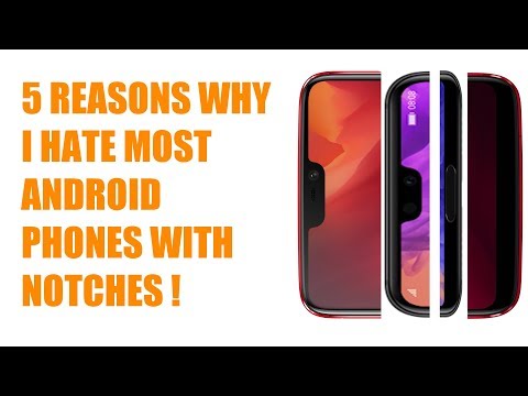 5 Reasons Why I Hate Most Android Phones With Notches