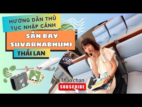 【Tailândia🇹🇭 Viagens】#1✈️ Thủ tục nhập cảnh tại sân bay quốc tế Suvarnabhumi, Thái Lan