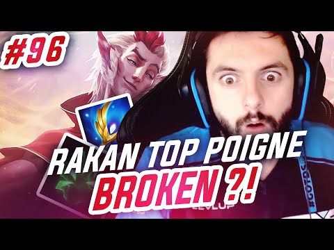 TOP LANE DE A à Z RAKAN - #96 RAKAN TOP POIGNE BROKEN ?!