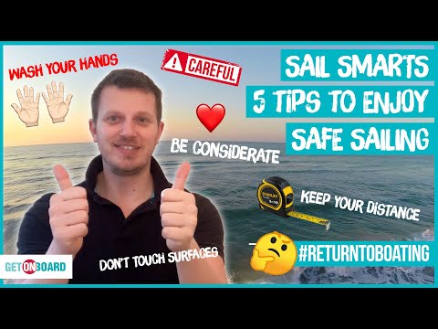 5 TIPS TO ENJOY SAFE SAILING - Sail Smarts - Return to Boating - Getting Back on the Water