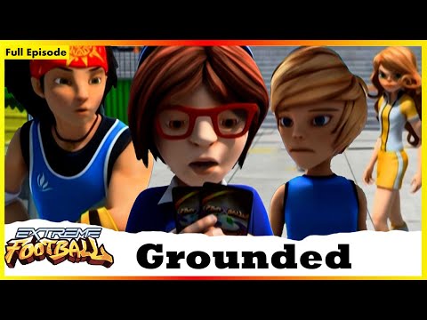 Grounded | Extreme Football | Session 01 | Full Episode 24