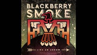 Blackberry Smoke - Like An Arrow (Full Album) HQ