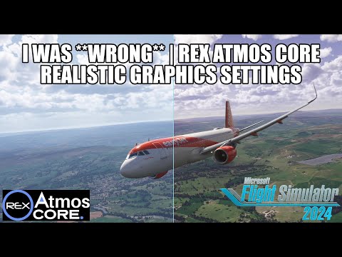 I Was WRONG About Rex Atmos Core in MSFS 2024 - Realistic Settings