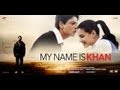 My Name Is KHAN MNIK Official International Trailer HD