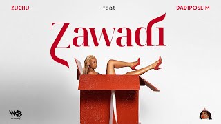 Zuchu ft Dadiposlim - Zawadi (Official Lyric Video