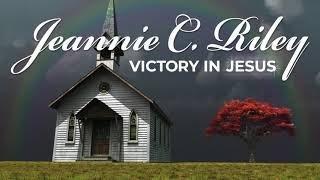 JEANNIE C. RILEY - Victory In Jesus