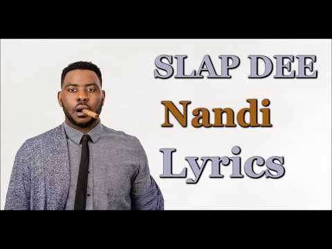 Slap Dee  - Nandi (Lyrics ) Zambian Music