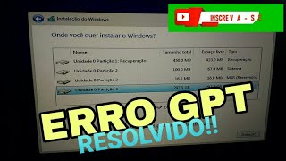 Windows no pode ser instalado no disco estilo partio GPT ( resolvido )
