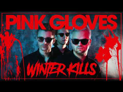 PINK GLOVES "WINTER KILLS" (Single)