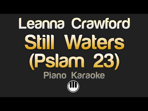 Leanna Crawford - Still Waters (Psalm 23) Karaoke