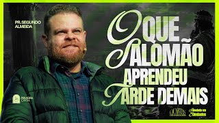 20.05 | Quartas de Sabedoria | O que Salomão aprendeu tarde demais | Ep. 01 | Pr. Segundo | 20h