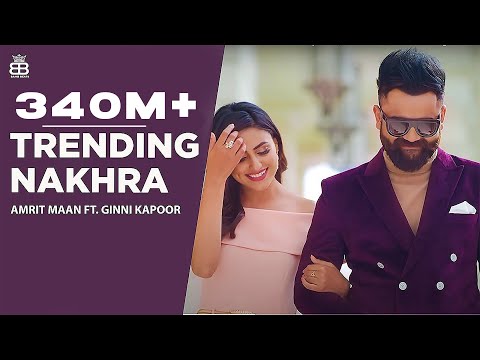 Trending Nakhra (Full Video) | Amrit Maan ft. Ginni Kapoor | Intense || Latest Songs 2018