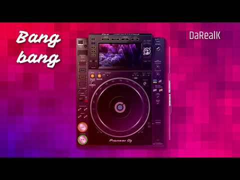 DaRealK - BANG BANG