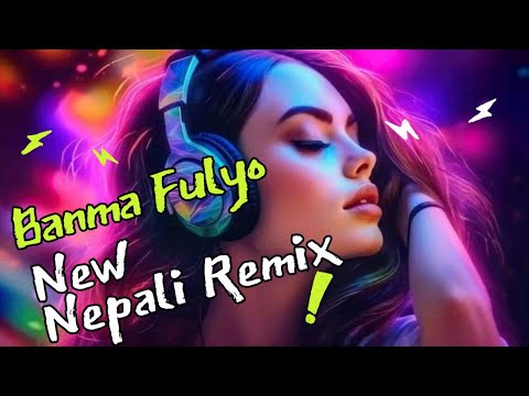 Banma Fulyo Ful || New Version Nepali Dancing Song || New Remix Nepali song