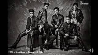 2PM StayHere - audio