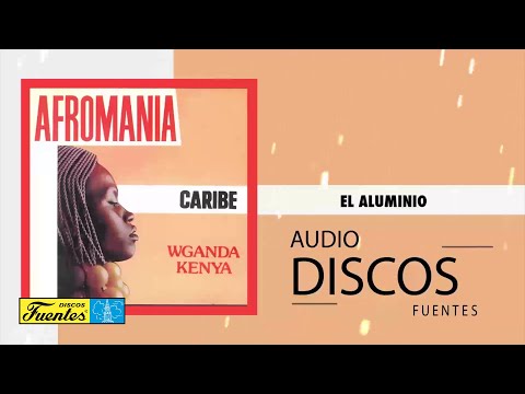 Wganda Kenya - El aluminio (Audio) | Discos Fuentes