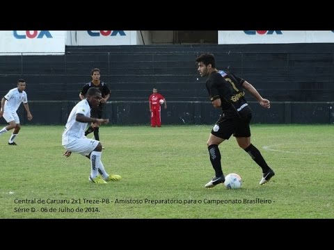 Central de Caruaru 2x1 Treze-PB - Amistoso preparatório para o Campeonato Brasileiro - 2014