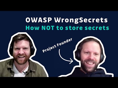 WrongSecrets demo - How not to store secrets with the project founder Jeroen Willemsen