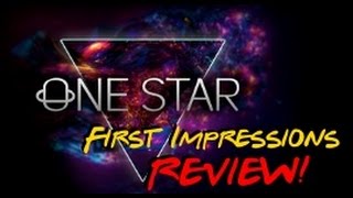 LiveStream Highlight - First Impressions Review of ONE STAR on Steam! - Is it Worth It?