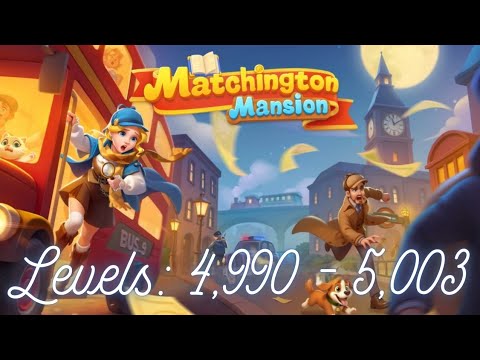 Matchington Mansion Levels 4,990 - 5,003