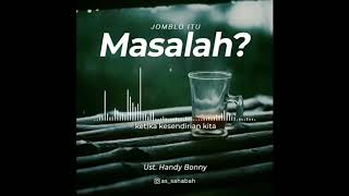 Download lagu Jomblo itu masalah ustad handy bonny mp3 Download lagu Jomblo itu masalah ustad handy bonny mp3