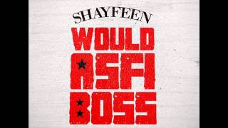 SHAYFEEN-Would Asfi Boss (Prod. by Shobee)