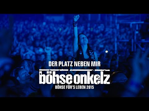 Böhse Onkelz - Der Platz neben mir (Böhse für's Leben 2015)