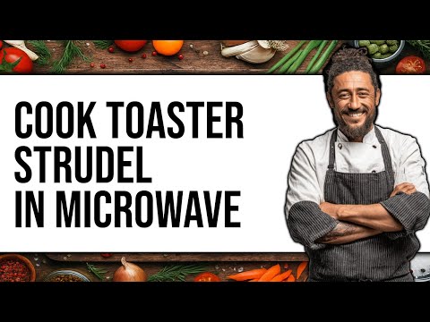 How To Cook Toaster Strudel In Microwave