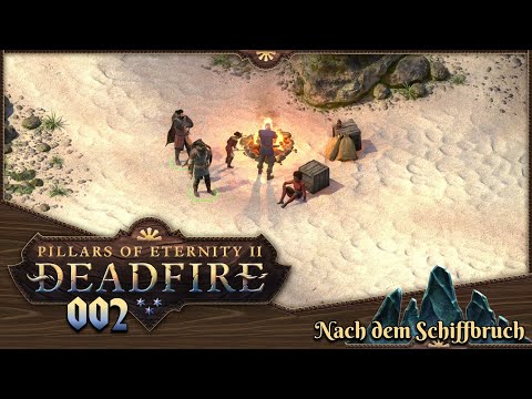 PILLARS OF ETERNITY 2 [002] ⚔️ Nach dem Schiffbruch  -  Lets Play [GER/DEU]