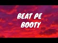 Beat Pe Booty Lyrics A Flying Jatt Kanika Kapoor Jacqueline Fernandez Tiger Shroff Vayu