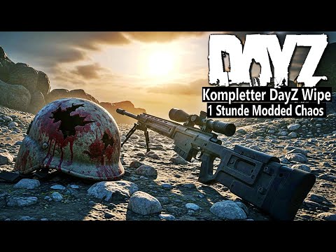 Kompletter DAYZ MODDED Wipe in 1 Stunde - Von 0 zur Base auf UNRATED - DAYZ