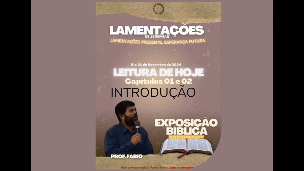 PRIMEIRO DIA DE EXPOSIÇÃO DE LAMENTAÇÕES, CAPÍTULOS 1 E 2, PROFESSOR: FÁBIO MACHADO.