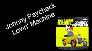 Johnny Paycheck - Lovin&#39; Machine