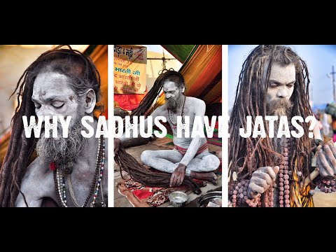 Why Hindu Sadhus have Jatas/Dreadlocks?