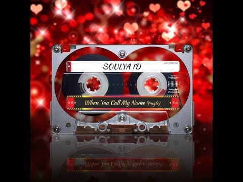 SOULYA ID - When You Call My Name (2019)