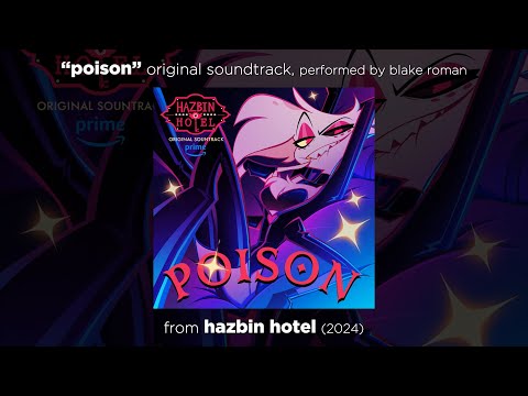 "Poison" // FULL ORIGINAL SONG from HAZBIN HOTEL - Season 1 // by BLAKE ROMAN