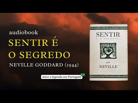 FEELING IS THE SECRET - NEVILLE GODDARD (FULL BOOK IN AUDIOBOOK)