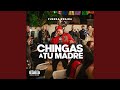 Chingas A Tu Madre