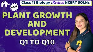 Plant Growth and Development Class 11 Biology | Revised NCERT Solutions | Chapter 13 Questions 1-10