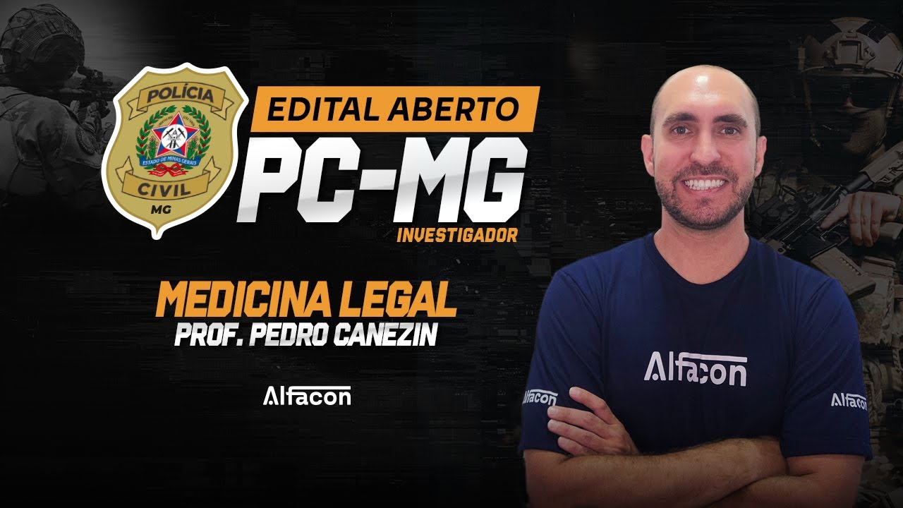 Medicina Legal para a PC MG - Investigador | Perícias e Peritos com Pedro Canezin