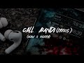 CALL AUNDI (Lyrics) |Slowed & Reverb | YO YO HONEY SINGH..
