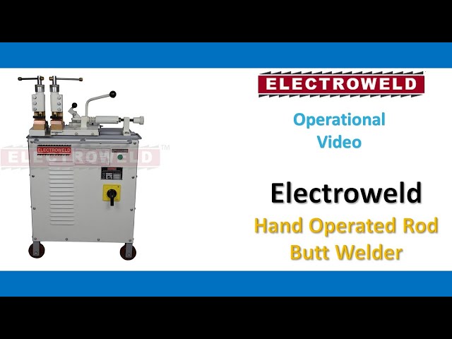 Electroweld Foot Pedal Operated Rod Butt Welder - Hand Operated Rod ...