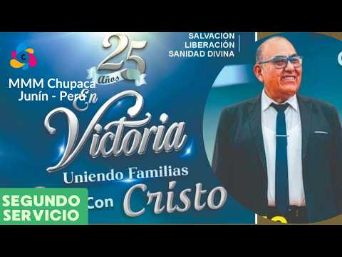 Campaña aniversario | Rev. Jorge Huanca | MMM Chupaca, Junín - Perú 2026 (Segundo Servicio)